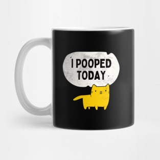 I Pooped Today Funny Sarcastic Cat Cute Kitty Mug